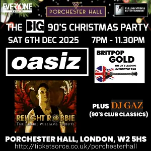 The BIG 90's Christmas Party with Tribute acts Oasiz, Relight Robbie ...